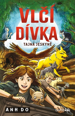 Vlčí dívka – Tajná jeskyně - Anh Do