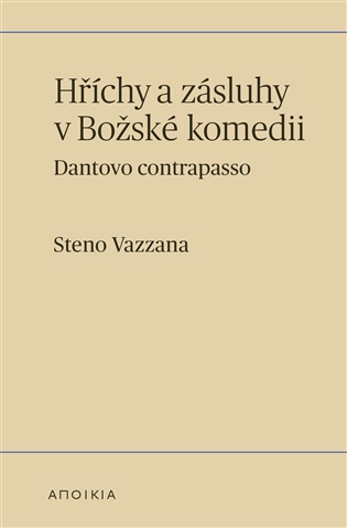 Hříchy a zásluhy v Božské komedii: Dantovo contrapasso - Steno Vazzana