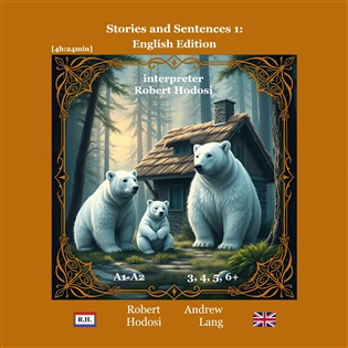 Stories and Sentences 1: English Edition: Poviedky a vety 1: Anglické vydanie - Robert Hodoši, Andrew Lang