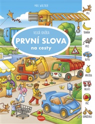Velká knížka - První slova na cesty - Max Walther