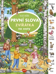 Velká knížka - První slova zvířátka na cesty - Max Walther