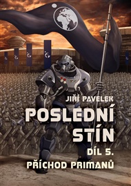 Poslední stín: Příchod primanů: Díl pátý - Jiří Pavelek