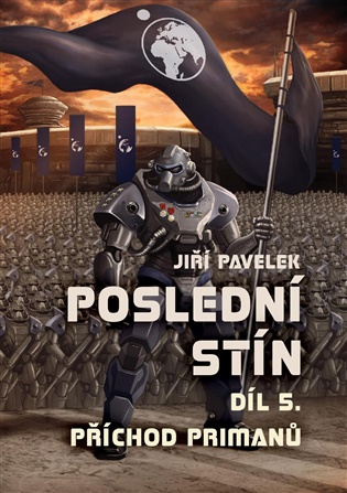 Poslední stín: Příchod primanů: Díl pátý - Jiří Pavelek