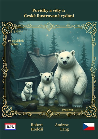 Povídky a věty 1: České ilustrované vydání: 17 povídek pro věk od 3, 4, 5 a 6 let - Robert Hodoši, Andrew Lang