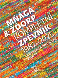 Mňága a Žďorp - Kompletní zpěvník 1987 - 2025 -  Mňága & Žďorp