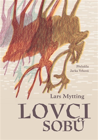 Lovci sobů - Lars Mytting