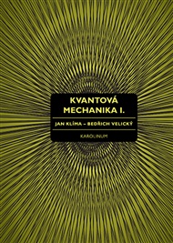 Kvantová mechanika I. - Jan Klíma, Bedřich Velický