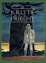 Kruté příběhy (brož.) (Mistrovská díla evropského komiksu) -  Hermann Yves H.