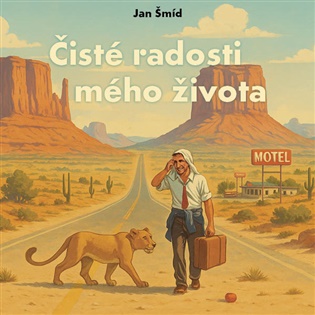 Čisté radosti mého života - Jan Šmíd