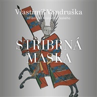 Stříbrná maska - Vlastimil Vondruška