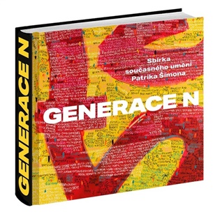 Generace N: Sbírka současného umění Patrika Šimona - 