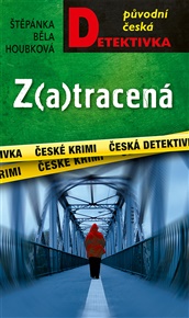 Z(a)tracená - Štěpánka Běla Houbková