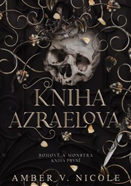 Bohové a monstra: Kniha Azraelova - Amber V. Nicole