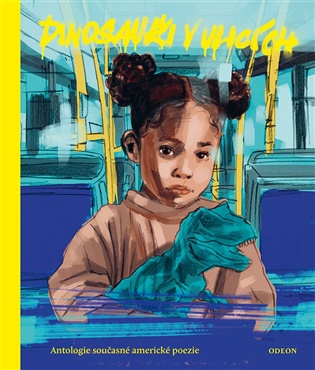 Dinosauři v ulicích - Antologie současné americké poezie -  kol.