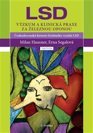 LSD: Výzkum a klinická praxe za železnou oponou - Milan Hausner, Erna Segal