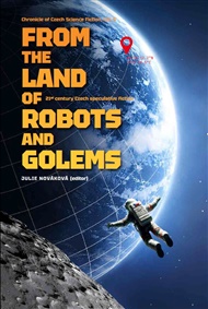 From the Land of Robots and Golems - Julie Nováková (ed.)