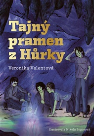 Tajný pramen z Hůrky - Veronika Valentová