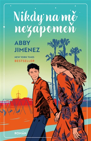 Nikdy na mě nezapomeň - Abby Jimenez