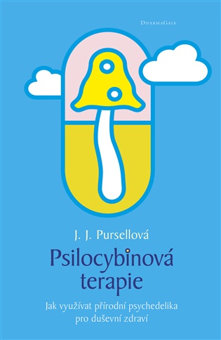 Obálka knihy PSILOCYBINOVÁ TERAPIE od autora Pursellová J.J.