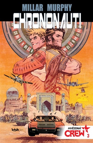 Hvězdná CREW 3: Chrononauti - Mark Millar