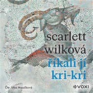 Říkali jí Kri-kri - Scarlett Wilková