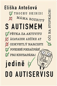 S autismem jedině do autiservisu - Eliška Antošová