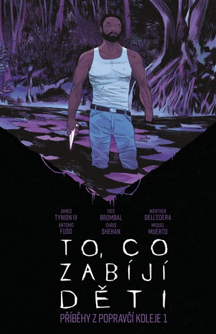 To, co zabíjí děti: Příběhy z Popravčí koleje 1 - James Tynion IV, Tate Brombal