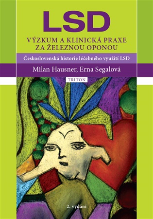 LSD: Výzkum a klinická praxe za železnou oponou - Milan Hausner, Erna Segal