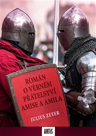 Román o věrném přátelství Amise a Amila - Julius Zeyer