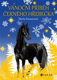 Vánoční příběh černého hřebečka: Farma U Zlatého kapradí - Marta Knauerová