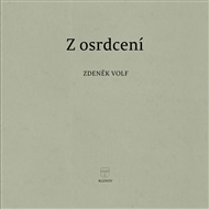 Z osrdcení - Zdeněk Volf