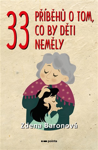 33 příběhů o tom, co by děti neměly - Zdena Baronová