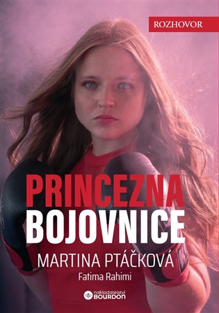 Princezna bojovnice - Martina Ptáčková, Fatima Rahimi