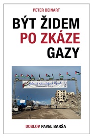 Být Židem po zkáze Gazy - Peter Beinart