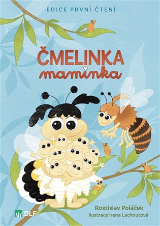 Čmelinka maminka - Rostislav Poláček