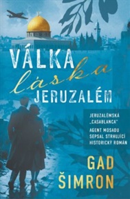 Válka, láska, Jeruzalém - Gad Šimron