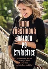 Matkou po čtyřicítce - Hana Třeštíková