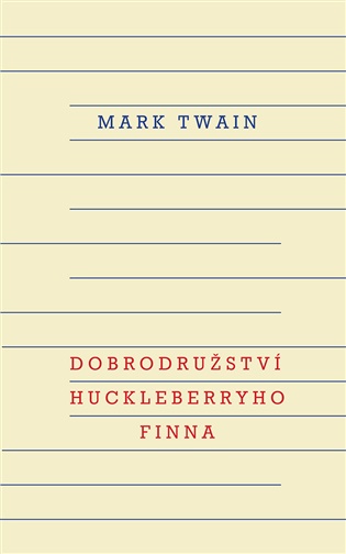 Dobrodružství Huckleberryho Finna - Mark Twain