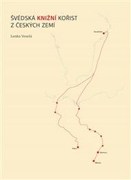 Švédská knižní kořist z českých zemí - Lenka Veselá