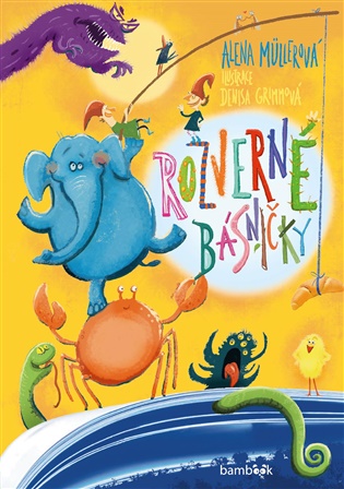 Rozverné básničky - Denisa Grimmová, Alena Müllerová