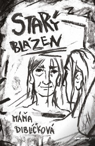 Starý blázen - Máňa Diblíčková