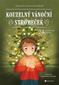 Kouzelný vánoční stromeček: 24 adventních příběhů - Katarzyna Pruszkowska-Sokalla,  kolektiv