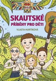 Skautské příběhy pro děti: Jak lovili bobříky - Vlasta Hurtíková