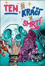 Ten, co kráčí se smrtí 2 - Barb Rýdl