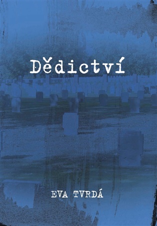Dědictví - Eva Tvrdá