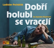 Dobří holubi se vracejí - Ladislav Pecháček