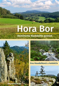 Hora Bor, dominanta Kladského pomezí - Eva Koudelková,  kol.