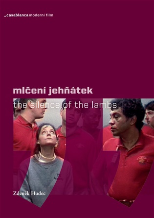 Mlčení jehňátek: Úvahy o sexu, násilí a kariéře - Zdeněk Hudec