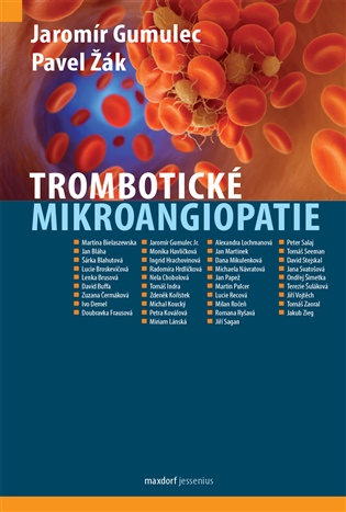 Trombotické mikroangiopatie - Jaromír Gumulec, Pavel Žák,  kol.