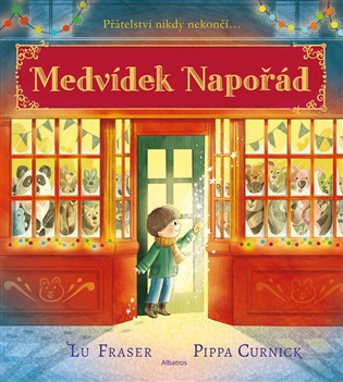 Medvídek Napořád: Přátelství, co nikdy nekončí... - Lu Fraser